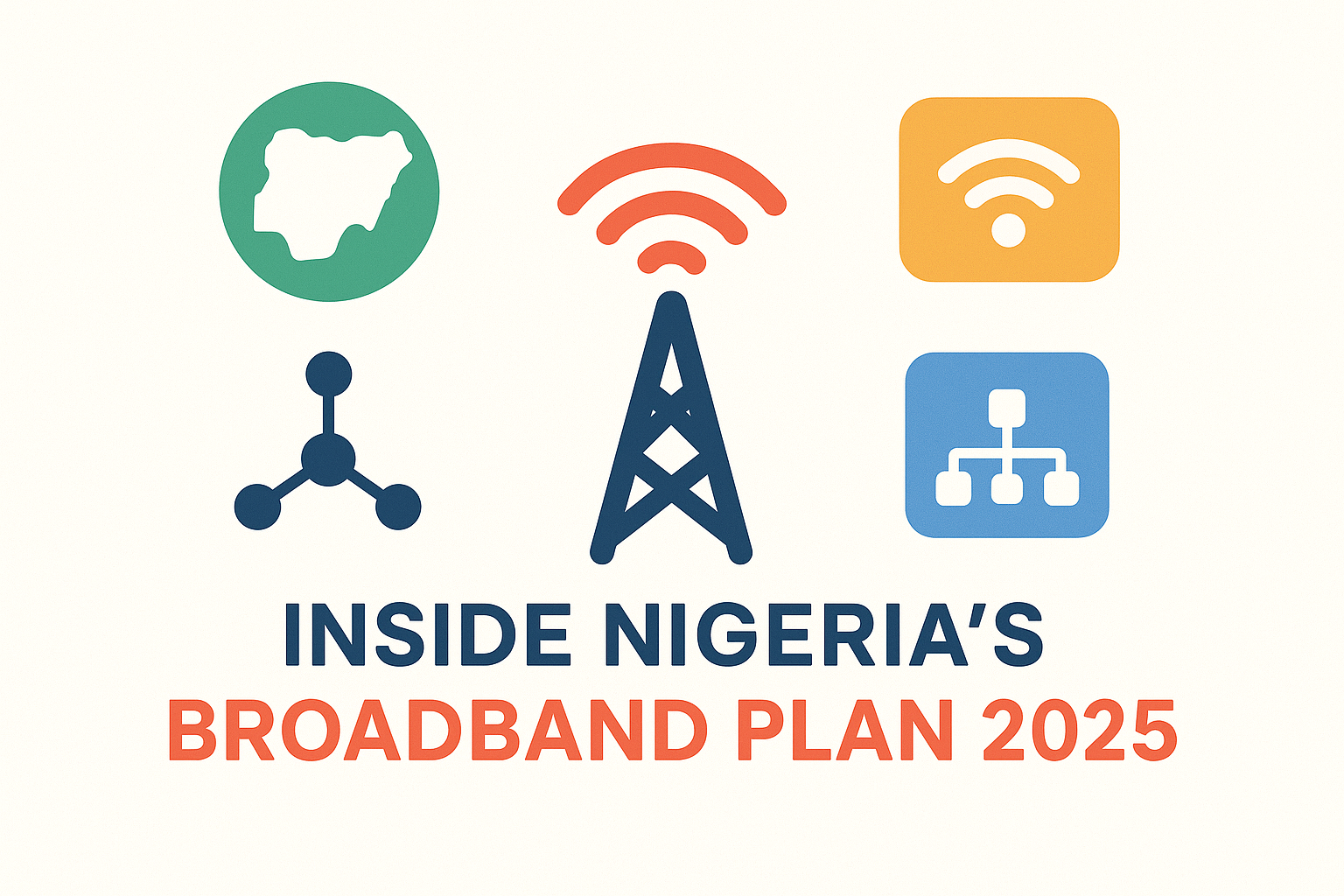 Inside Nigeria’s Broadband Plan 2025: Progress & Challenges