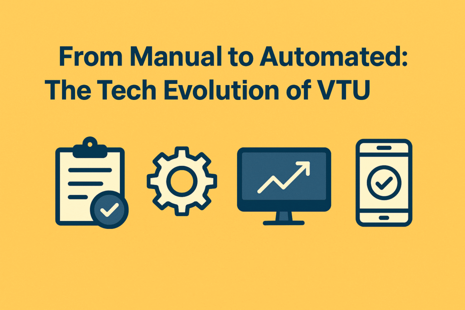 From Manual to Automated: The Tech Evolution of VTU Systems file 000000005d78720aa0761ecda8c53528