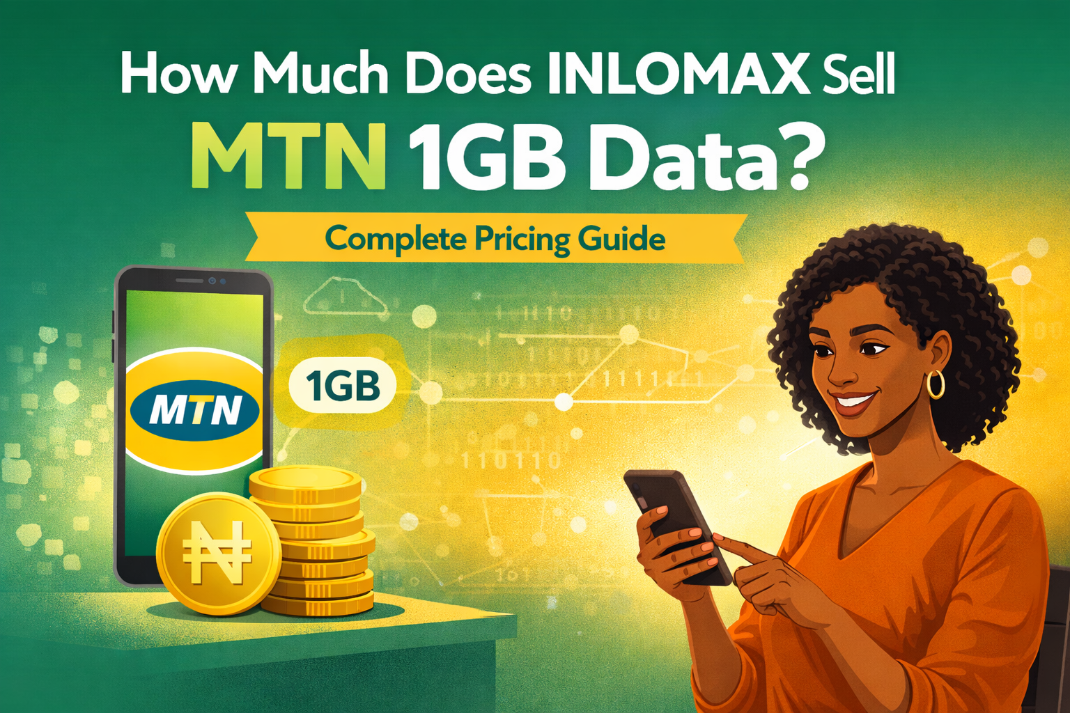 How Much Does INLOMAX Sell MTN 1GB Data in Nigeria? Complete Guide